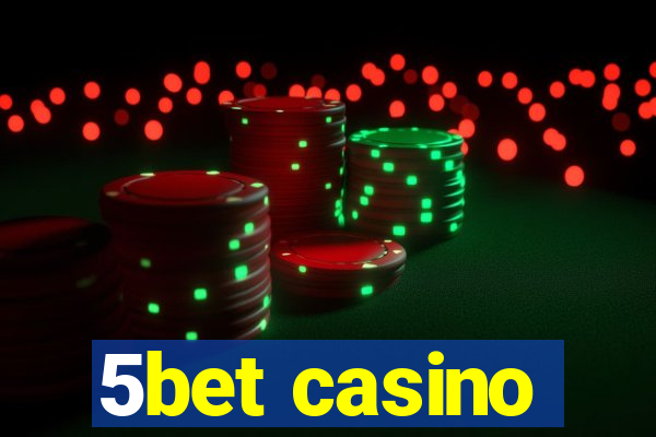 5bet casino